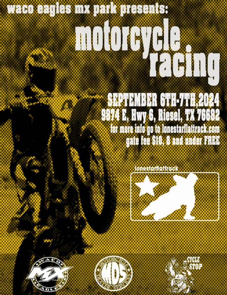 Motorcycle Racing September 6th & 7th 2024 Waco Eagles MX Park Riesel, Texas
